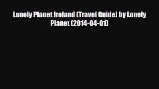 PDF Lonely Planet Ireland (Travel Guide) by Lonely Planet (2014-04-01) Free Books