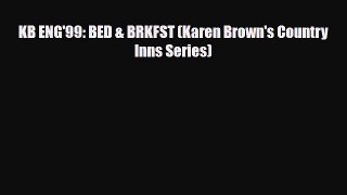 PDF KB ENG'99: BED & BRKFST (Karen Brown's Country Inns Series) PDF Book Free