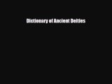 Download Dictionary of Ancient Deities Free Books