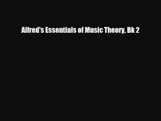 PDF Alfred's Essentials of Music Theory Bk 2 Free Books
