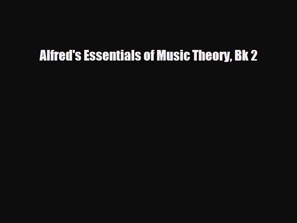 PDF Alfred's Essentials of Music Theory Bk 2 Free Books