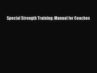 Download Special Strength Training: Manual for Coaches  EBook
