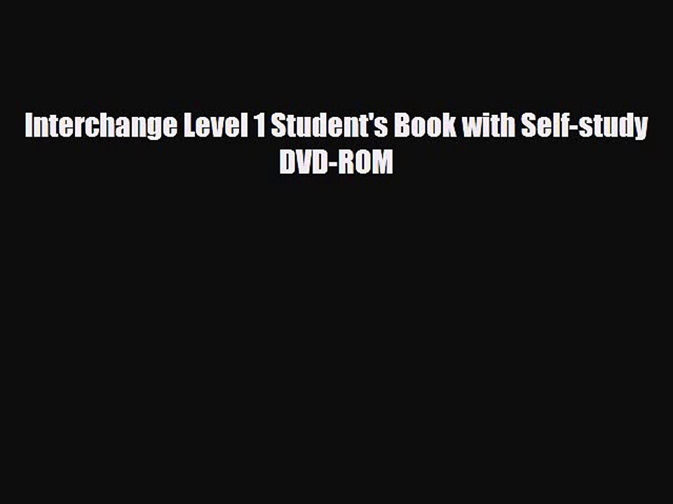 Download Interchange Level 1 Student's Book with Self-study DVD-ROM Free Books