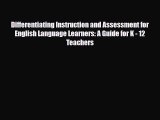 PDF Differentiating Instruction and Assessment for English Language Learners: A Guide for K
