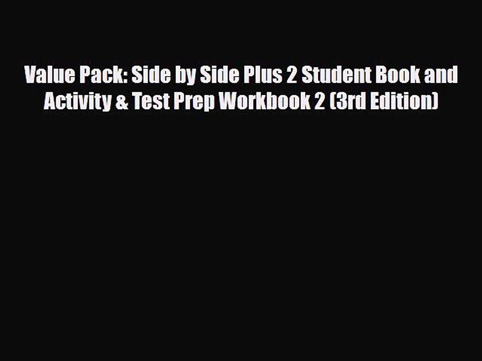 PDF Value Pack: Side by Side Plus 2 Student Book and Activity & Test Prep Workbook 2 (3rd Edition)