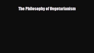 Download ‪The Philosophy of Vegetarianism‬ PDF Free
