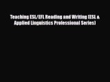 Download Teaching ESL/EFL Reading and Writing (ESL & Applied Linguistics Professional Series)