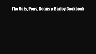 Read ‪The Oats Peas Beans & Barley Cookbook‬ Ebook Free