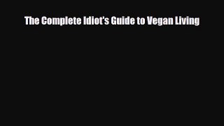 Read ‪The Complete Idiot's Guide to Vegan Living‬ PDF Free