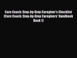 Read Care Coach: Step-by-Step Caregiver's Checklist (Care Coach: Step-by-Step Caregivers' Handbook