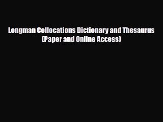PDF Longman Collocations Dictionary and Thesaurus (Paper and Online Access)  EBook