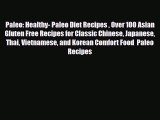 Read ‪Paleo: Healthy- Paleo Diet Recipes  Over 100 Asian Gluten Free Recipes for Classic Chinese‬