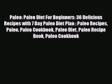 Read ‪Paleo: Paleo Diet For Beginners: 36 Delicious Recipes with 7 Day Paleo Diet Plan : Paleo