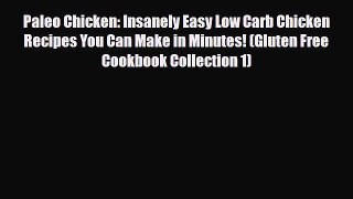 Download ‪Paleo Chicken: Insanely Easy Low Carb Chicken Recipes You Can Make in Minutes! (Gluten