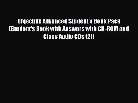 Download Objective Advanced Student's Book Pack (Student's Book with Answers with CD-ROM and