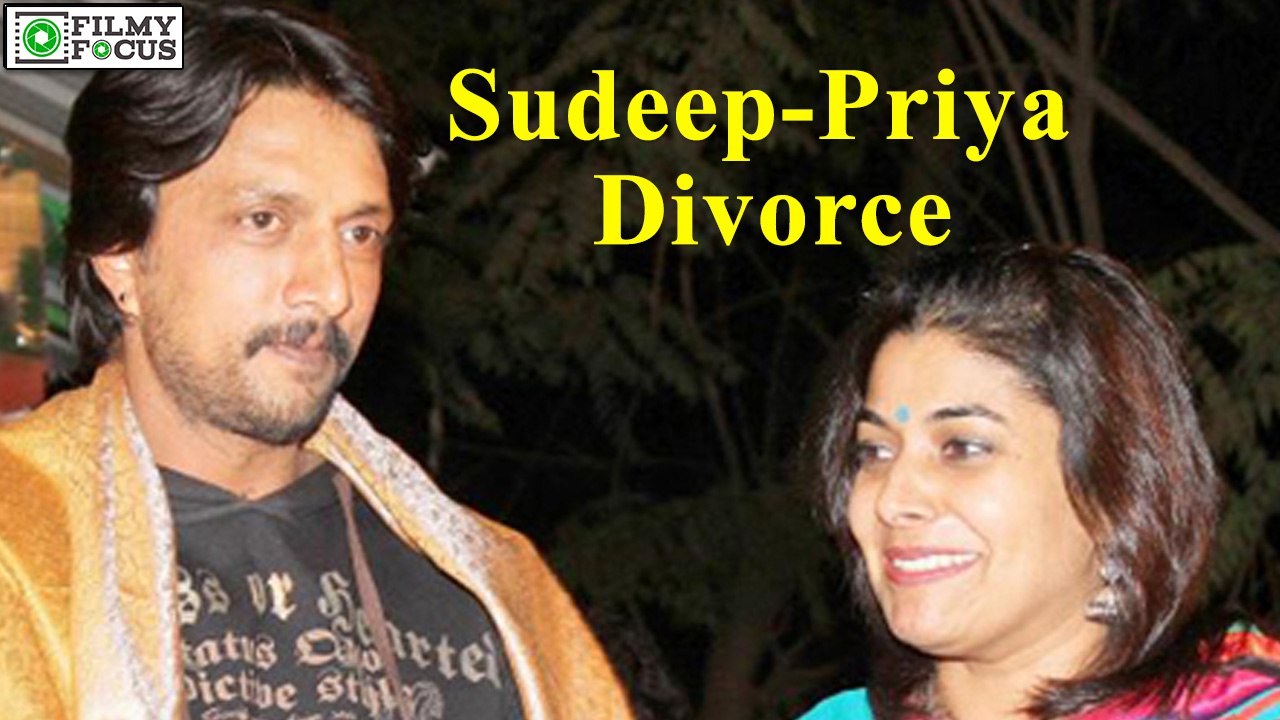Sudeep Priya Divorce In The Limelight | filmyfocus.com