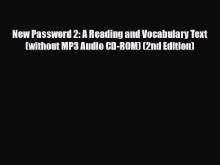 Download New Password 2: A Reading and Vocabulary Text (without MP3 Audio CD-ROM) (2nd Edition)