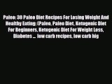 Read ‪Paleo: 30 Paleo Diet Recipes For Losing Weight And Healthy Eating: (Paleo Paleo Diet