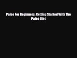 Download ‪Paleo For Beginners: Getting Started With The Paleo Diet‬ PDF Free