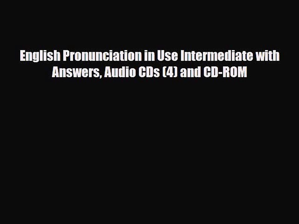 Download English Pronunciation in Use Intermediate with Answers Audio CDs (4) and CD-ROM  EBook
