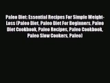Read ‪Paleo Diet: Essential Recipes For Simple Weight-Loss (Paleo Diet Paleo Diet For Beginners