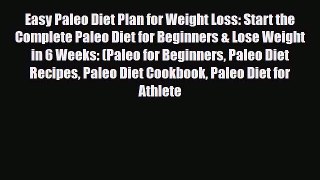 Download ‪Easy Paleo Diet Plan for Weight Loss: Start the Complete Paleo Diet for Beginners