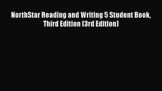 PDF NorthStar Reading and Writing 5 Student Book Third Edition (3rd Edition)  Read Online