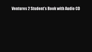 Download Ventures 2 Student's Book with Audio CD  EBook