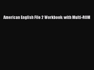 PDF American English File 2 Workbook: with Multi-ROM  EBook