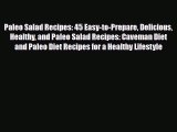 Read ‪Paleo Salad Recipes: 45 Easy-to-Prepare Delicious Healthy and Paleo Salad Recipes: Caveman‬
