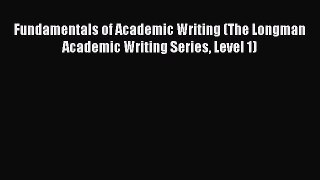 PDF Fundamentals of Academic Writing (The Longman Academic Writing Series Level 1)  Read Online