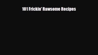 Download ‪101 Frickin' Rawsome Recipes‬ Ebook Free