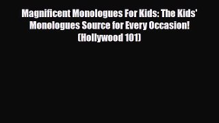 Download ‪Magnificent Monologues For Kids: The Kids' Monologues Source for Every Occasion!