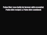 Read ‪Paleo Diet: Lose belly fat forever with essential Paleo diet recipes & Paleo diet cookbook‬
