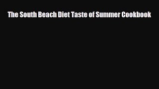 Read ‪The South Beach Diet Taste of Summer Cookbook‬ PDF Free