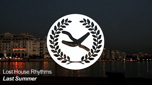Lost House Rhythms - Last Summer (Original Mix)