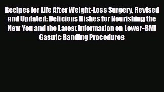 Read ‪Recipes for Life After Weight-Loss Surgery Revised and Updated: Delicious Dishes for