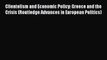 Download Clientelism and Economic Policy: Greece and the Crisis (Routledge Advances in European