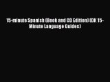 PDF 15-minute Spanish (Book and CD Edition) (DK 15-Minute Language Guides) Free Books