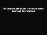 PDF The Complete Idiot's Guide to Modern Manners Fast-Track (Idiot's Guides)  Read Online
