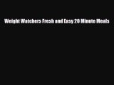 Read ‪Weight Watchers Fresh and Easy 20 Minute Meals‬ Ebook Free