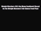 Download ‪Weight Watchers 365-Day Menu Cookbook (Based On The Weight Watchers Full-Choice Food