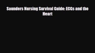Read ‪Saunders Nursing Survival Guide: ECGs and the Heart‬ Ebook Free