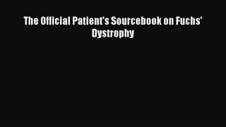 Download The Official Patient's Sourcebook on Fuchs' Dystrophy PDF Free