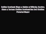 Download Collins Scotland: Maps & Guides of Whisky Castles Clans & Tartans (Collins Scotland