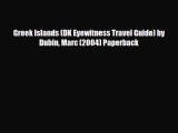 Download Greek Islands (DK Eyewitness Travel Guide) by Dubin Marc (2004) Paperback Read Online