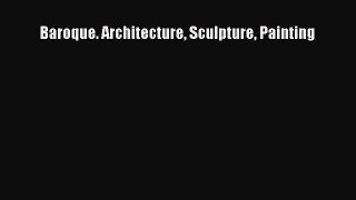 Download Baroque. Architecture Sculpture Painting  EBook