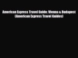 Download American Express Travel Guide: Vienna & Budapest (American Express Travel Guides)