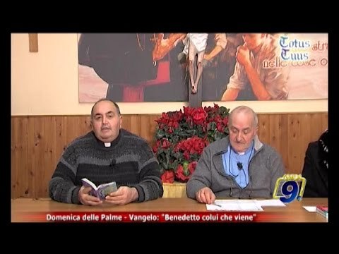 Totus Tuus | Domenica delle Palme - Vangelo: Benedetto colui che viene