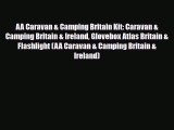Download AA Caravan & Camping Britain Kit: Caravan & Camping Britain & Ireland Glovebox Atlas